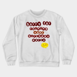 Party Breaker Crewneck Sweatshirt